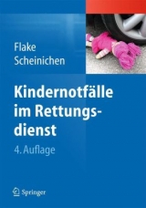 Kindernotfälle im Rettungsdienst - Flake, Frank; Scheinichen, Frank