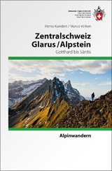 Zentralschweiz Glarus/ Alpstein - Kundert, Remo; Volken, Marco