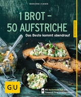 1 Brot - 50 Aufstriche -  Marianne Zunner