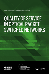 Quality of Service in Optical Packet Switched Networks - Akbar G. Rahbar