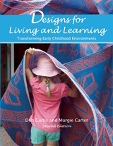 Designs for Living and Learning, Second Edition -  Margie Carter,  Deb Curtis