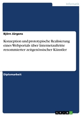 Konzeption und prototypische Realisierung eines Webportals über Internetauftritte renommierter zeitgenössischer Künstler -  Björn Jürgens