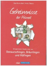 Donaueschingen; Geheimnisse der Heimat - Eva-Maria Bast, Heike Thissen