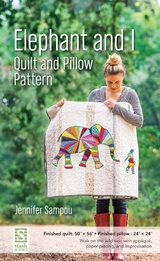 Elephant and I Quilt and Pillow Pattern -  Jennifer Sampou