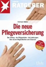 Die neue Pflegeversicherung - Andreas Heiber