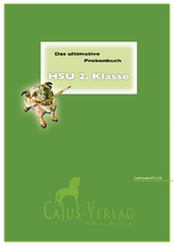 Das ultimative Probenbuch HSU 2. Klasse. LehrplanPlus - Miriam Reichel