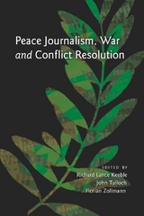 Peace Journalism, War and Conflict Resolution - 