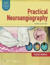 Practical Neuroangiography - Morris, P. Pearse