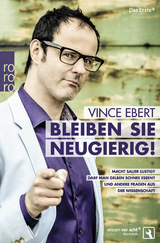 Bleiben Sie neugierig! - Vince Ebert