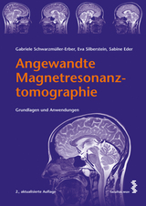 Angewandte Magnetresonanztomographie - Schwarzmüller-Erber, Gabriele; Silberstein, Eva; Eder, Sabine