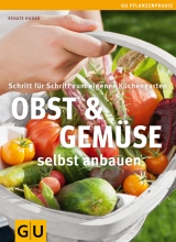 Obst & Gemüse selbst anbauen - Renate Hudak