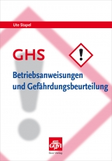 GHS - Betriebsanweisungen und Gefährdungsbeurteilung - Stapel, Ute