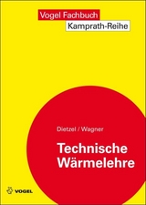 Technische Wärmelehre - Fritz Dietzel, Walter Wagner