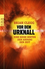 Vor dem Urknall - Brian Clegg