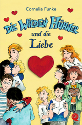 Die Wilden Hühner 5. Die Wilden Hühner und die Liebe - Cornelia Funke