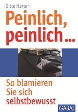 Peinlich, peinlich … - Gitte Härter