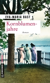 Kornblumenjahre - Eva-Maria Bast