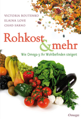 Rohkost und mehr - Victoria Boutenko, Elaina Love, Chad Sarno