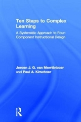 Ten Steps to Complex Learning - van Merriënboer, Jeroen J. G.; Kirschner, Paul A.