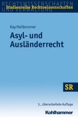 Asyl- und Ausländerrecht - Kay Hailbronner