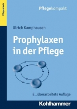 Prophylaxen in der Pflege - Kamphausen, Ulrich