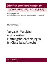 Verzicht, Vergleich und sonstige Haftungsbeschränkungen im Gesellschaftsrecht - Martin Wigand