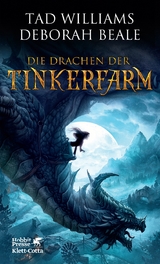 Die Drachen der Tinkerfarm - Williams, Tad; Beale, Deborah