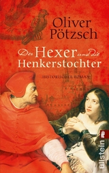 Der Hexer und die Henkerstochter (Die Henkerstochter-Saga 4) - Oliver Pötzsch