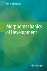 Morphomechanics of Development - Lev V. Beloussov