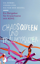 Chaosqueen und Traumtänzer - Gil Borms, Steven Stes, Ria Van Den Heuvel