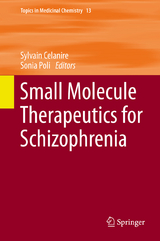 Small Molecule Therapeutics for Schizophrenia - 