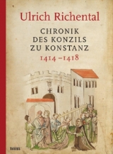 Chronik des Konzils zu Konstanz - Ulrich Richtental