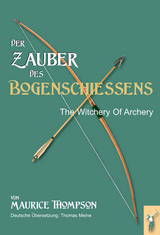 Der Zauber des Bogenschießens