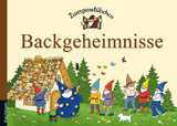 Zwergenstübchen Backgeheimnisse - Elke Schuster, Timo Schuster