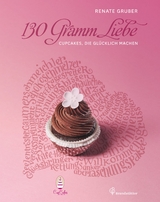 130 Gramm Liebe - Renate Gruber