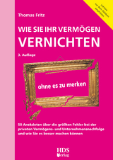 Wie Sie Ihr Vermögen vernichten ohne es zu merken - Thomas Fritz