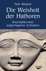 Die Weisheit der Hathoren - Kenyon, Tom