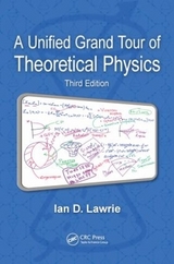 A Unified Grand Tour of Theoretical Physics - Lawrie, Ian D.