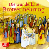 Die wunderbare Brotvermehrung. Mini-Bilderbuch. - Susanne Brandt