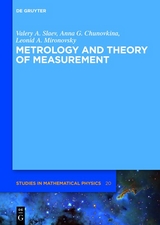 Metrology and Theory of Measurement - Valery A. Slaev, Anna G. Chunovkina, Leonid A. Mironovsky