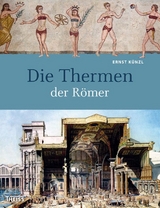 Die Thermen der Römer - Ernst Künzl