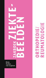 Zakboek ziektebeelden Orthopedie / Reumatologie -  Karin Linden