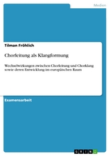 Chorleitung als Klangformung -  Tilman Fröhlich