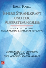 Innere Strahlkraft und der Auferstehungsleib - Robert Powell