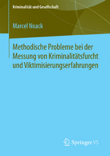 Methodische Probleme bei der Messung von Kriminalitätsfurcht und Viktimisierungserfahrungen - Marcel Noack