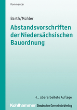 Abstandsvorschriften der niedersächsischen Bauordnung - Wolff-Dietrich Barth, Wolfgang Mühler