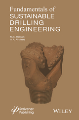 Fundamentals of Sustainable Drilling Engineering - M. E. Hossain