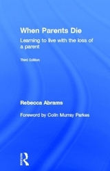 When Parents Die - Abrams, Rebecca