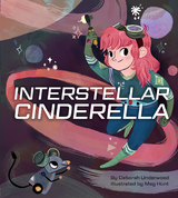 Interstellar Cinderella -  Deborah Underwood