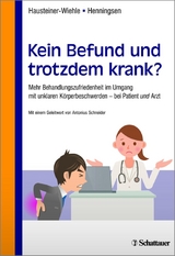 Kein Befund und trotzdem krank? - Constanze Hausteiner-Wiehle, Peter Henningsen